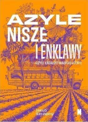 Azyle, nisze i enklawy, czyli katalog małych...