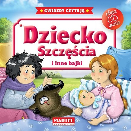 Bajki do poduszki- Dziecko szczęścia... +CD