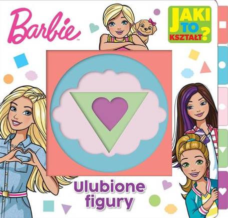 Barbie. Jaki to kształt? Ulubione figury