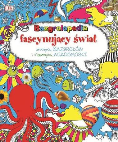 Bazgrolopedia Fascynujący świat