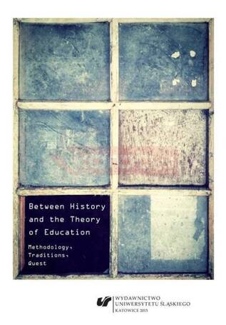 Between History and the Theory of Education...