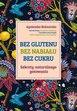 Bez glutenu, bez nabiału, bez cukru