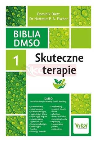 Biblia DMSO T.1 Skuteczne terapie