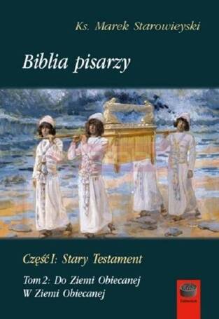 Biblia pisarzy cz.1 Stary Testament T.2 Do Ziemi..