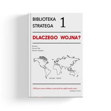 Biblioteka Stratega T.1 Dlaczego wojna?