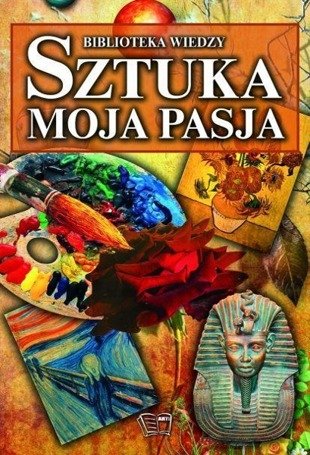 Biblioteka wiedzy - Sztuka moja pasja