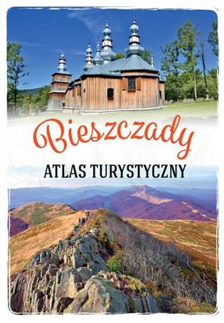 Bieszczady. Atlas turystyczny