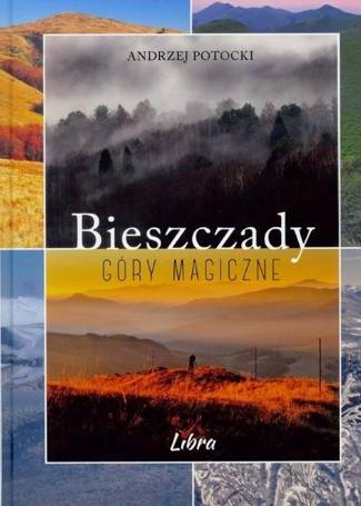 Bieszczady. Góry magiczne LIBRA