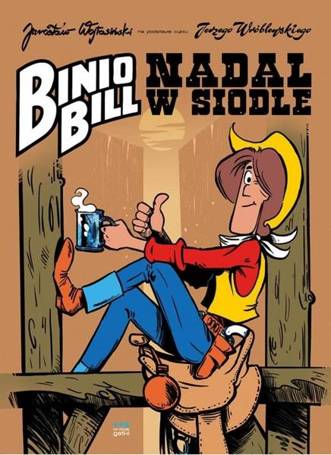 Binio Bill. Nadal w siodle