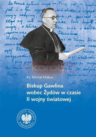 Biskup Gawlina wobec Żydów w czasie II wojny...