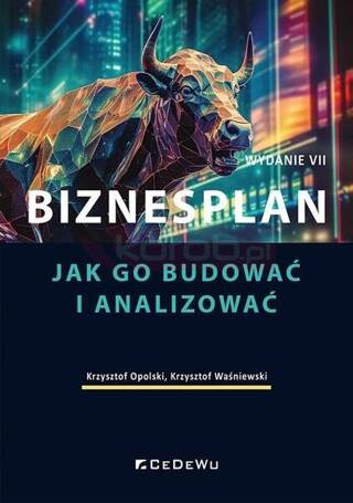 Biznesplan. Jak go budować i analizować w.7