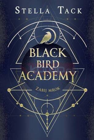 Black Bird Academy T.1 Zabij mrok