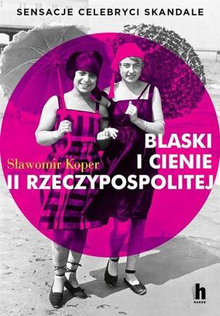 Blaski i cienie II Rzeczypospolitej