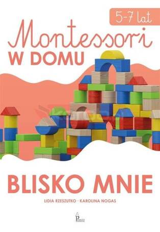 Blisko mnie. Montessori w domu