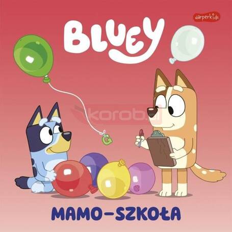 Bluey. Mamo-szkoła. Moja czytanka