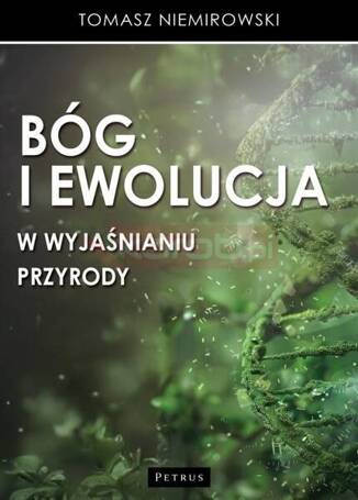 Bóg i ewolucja w wyjaśnianiu przyrody