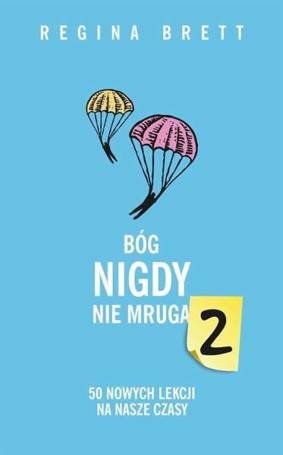 Bóg nigdy nie mruga 2. 50 nowych lekcji na nasze..