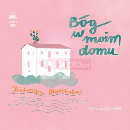 Bóg w moim domu audiobook