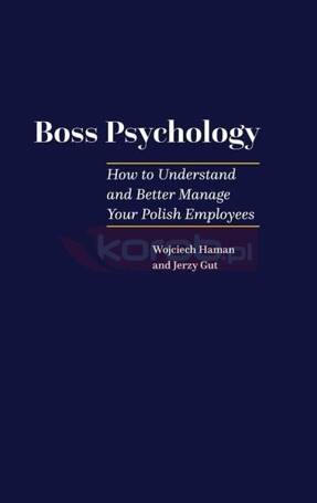 Boss Pscyhology - How to Understand and Better..