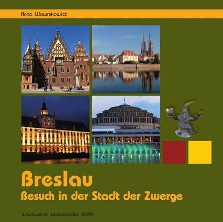 Breslau. Besuch in der Stadt der Zwerge