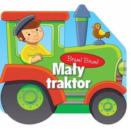 Brum, brum. Mały traktor