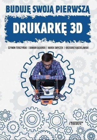 Buduję swoją pierwszą drukarkę 3D