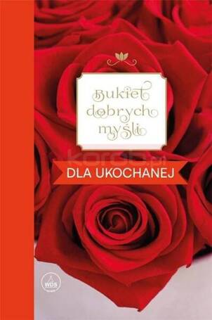 Bukiet dobrych myśli - dla ukochanej