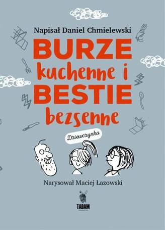 Burze kuchenne i bestie bezsenne. Dla dziewczynek