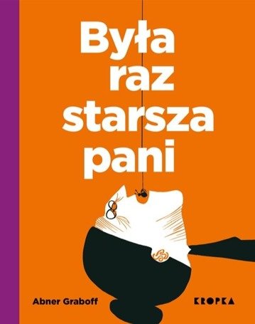 Była raz starsza pani