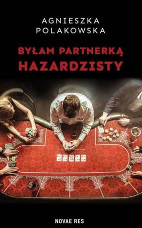 Byłam partnerką hazardzisty