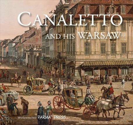 Canaletto And His Warsaw