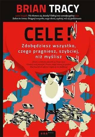 Cele! Zdobędziesz wszystko, czego pragniesz...