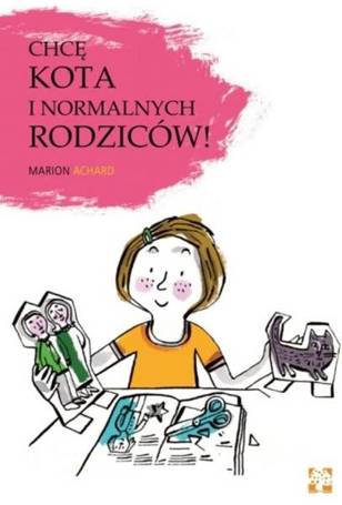 Chcę kota i normalnych rodziców!