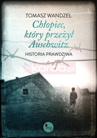 Chłopiec, który przeżył Auschwitz