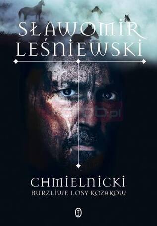 Chmielnicki. Burzliwe losy Kozaków