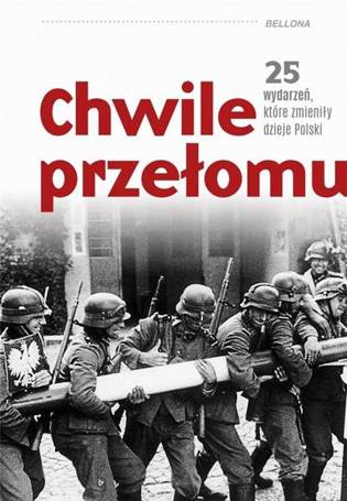 Chwile przełomu. 25 wydarzeń, które zmieniły..