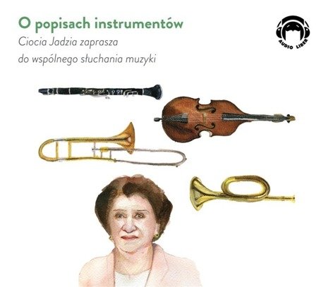 Ciocia Jadzia zaprasza..O popisach instrumentów CD