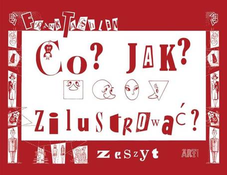 Co? Jak? Zilustrować. Zeszyt