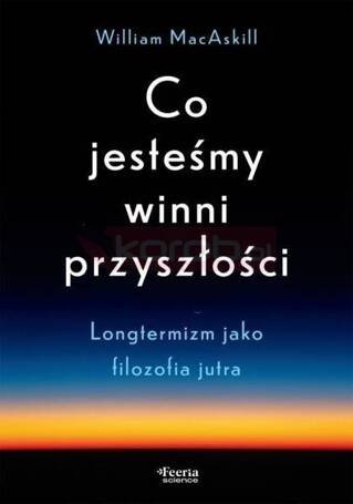 Co jesteśmy winni przyszłości