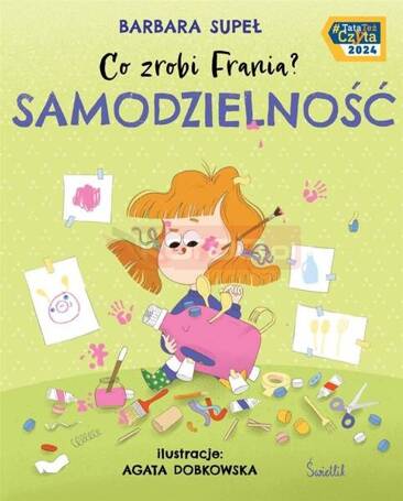 Co zrobi Frania? T.8 Samodzielność