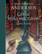 Córka króla moczarów i inne baśnie. Audiobook