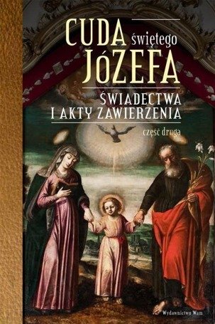 Cuda Świętego Józefa. Świadectwa i akty... cz.2