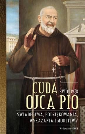 Cuda świętego Ojca Pio