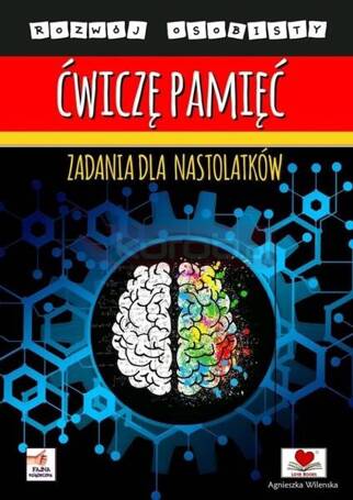 Ćwiczę pamięć. Zadania dla nastolatków