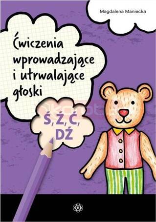 Ćwiczenia wprowadzające i utrwalające głoski Ś, Ź