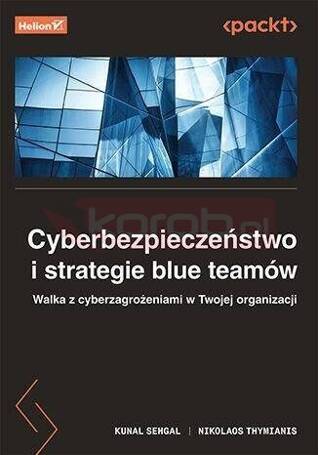 Cyberbezpieczeństwo i strategie blue teamów..