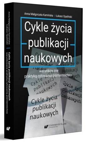 Cykle życia publikacji naukowych warunkowane..