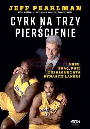 Cyrk na trzy pierścienie. Kobe, Shaq, Phil...