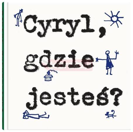 Cyryl, gdzie jesteś?