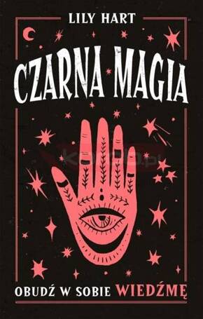 Czarna magia. Obudź w sobie wiedźmę